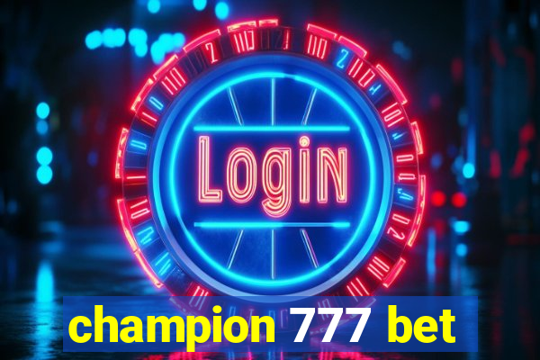 champion 777 bet